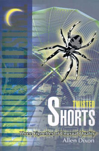 Cover image for Twisted Shorts: Three Vignettes of Unusual Quality