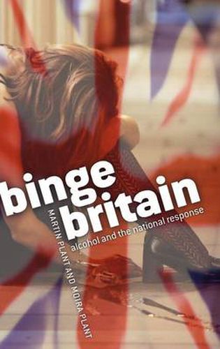 Cover image for Binge Britain: Alcohol and the National Response
