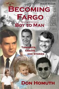 Cover image for Becoming Fargo: Boy to Man