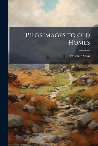 Cover image for Pilgrimages to Old Homes
