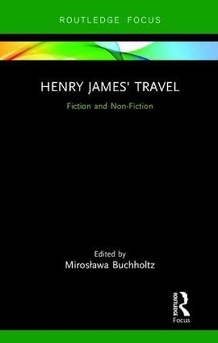 Cover image for Henry James' Travel: Fiction and Non-Fiction