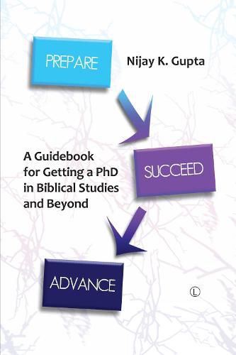 Cover image for Prepare, Succeed, Advance: A Guidebook for Getting a PhD in Biblical Studies and Beyond