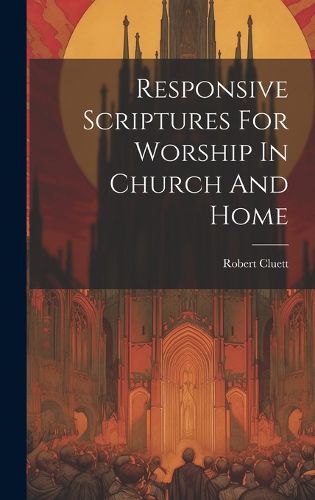 Cover image for Responsive Scriptures For Worship In Church And Home