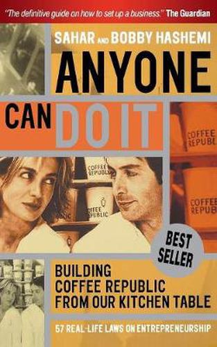 Cover image for Anyone Can Do it: Building Coffee Republic from Our Kitchen Table - 57 Real Life Laws on Entrepreneurship