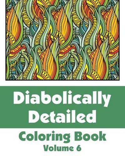 Cover image for Diabolically Detailed Coloring Book (Volume 6)