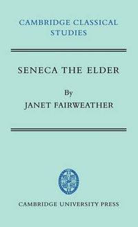 Cover image for Seneca the Elder