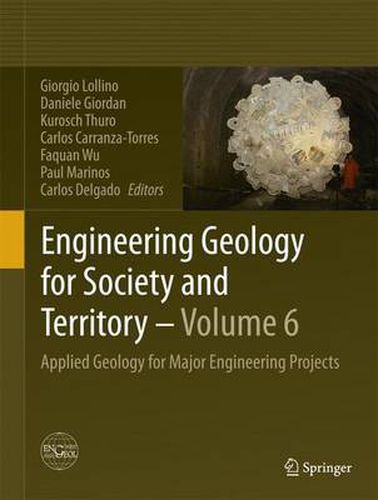 Cover image for Engineering Geology for Society and Territory - Volume 6: Applied Geology for Major Engineering Projects