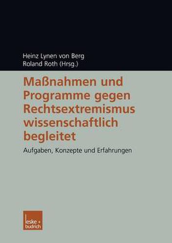 Cover image for Massnahmen Und Programme Gegen Rechtsextremismus Wissenschaftlich Begleitet: Aufgaben, Konzepte Und Erfahrungen