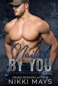 Cover image for Nailed by You