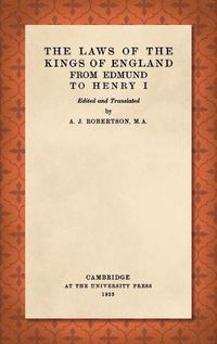 Cover image for The Laws of the Kings of England from Edmund to Henry I