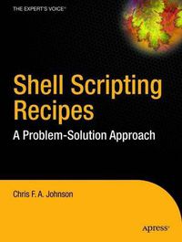 Cover image for Shell Scripting Recipes: A Problem-Solution Approach