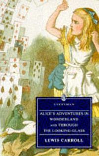 Cover image for Alice's Adventures In Wonderland & Through The Looking-Glass