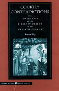 Cover image for Courtly Contradictions: The Emergence of the Literary Object in the Twelfth Century