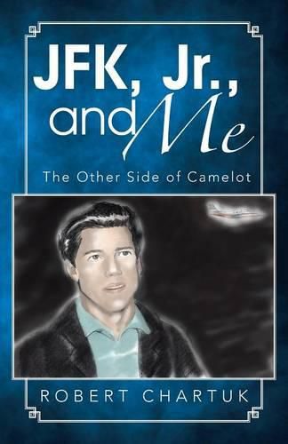 Cover image for JFK, Jr., and Me