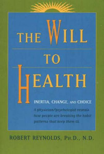 Will to Health: Inertia, Change and Choice