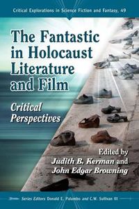 Cover image for The Fantastic in Holocaust Literature and Film: Critical Perspectives