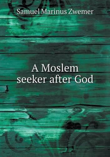 A Moslem seeker after God