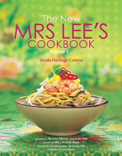 Cover image for New Mrs Lee's Cookbook, The - Volume 2: Straits Heritage Cuisine