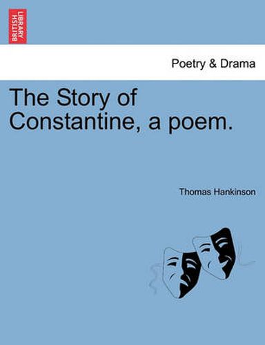 Cover image for The Story of Constantine, a Poem.