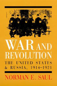 Cover image for War and Revolution: The United States and Russia, 1914-1921