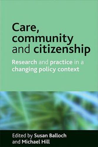 Cover image for Care, community and citizenship: Research and practice in a changing policy context