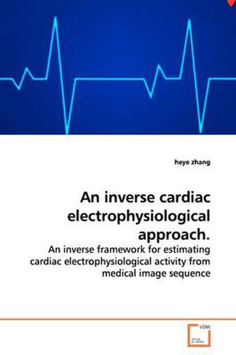 Cover image for An Inverse Cardiac Electrophysiological Approach.