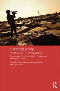 Cover image for Charities in the Non-Western World: The Development and Regulation of Indigenous and Islamic Charities