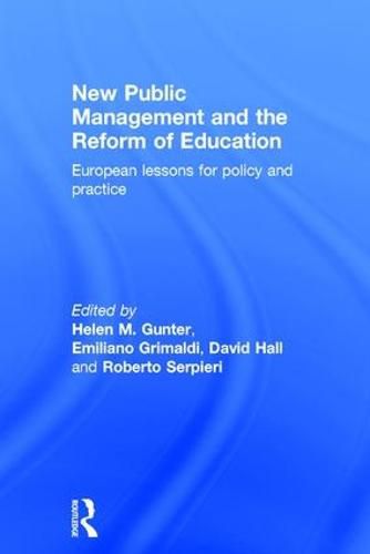 Cover image for New Public Management and the Reform of Education: European lessons for policy and practice