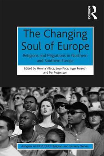 Cover image for The Changing Soul of Europe: Religions and Migrations in Northern and Southern Europe