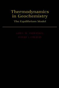 Cover image for Thermodynamics in Geochemistry: The Equilibrium Model