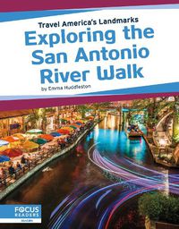 Cover image for Travel America's Landmarks: Exploring the San Antonio River Walk