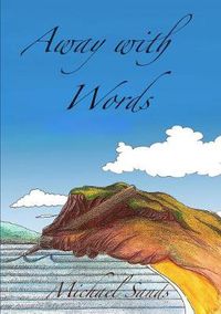 Cover image for Away with Words: A Collection of Poems