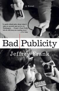 Cover image for Bad Publicity: A Novel