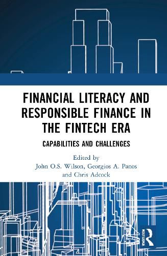 Cover image for Financial Literacy and Responsible Finance in the FinTech Era: Capabilities and Challenges