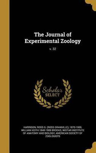Cover image for The Journal of Experimental Zoology; V. 32