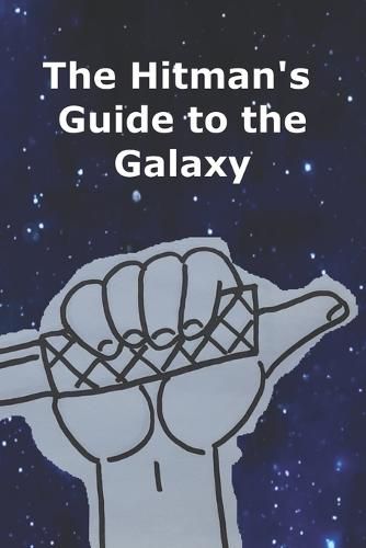Cover image for The Hitman's Guide to the Galaxy