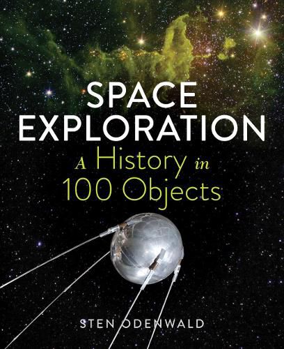 Cover image for Space Exploration: A History in 100 Objects