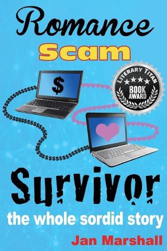 Cover image for Romance Scam Survivor: The Whole Sordid Story