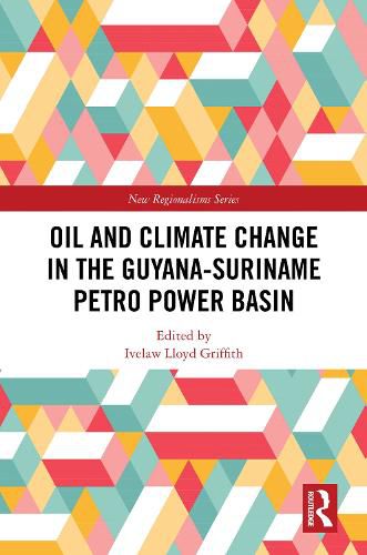 Cover image for Oil and Climate Change in the Guyana-Suriname Basin