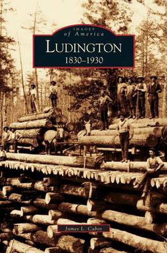 Cover image for Ludington: 1830-1930