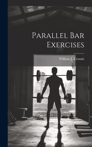 Cover image for Parallel bar Exercises