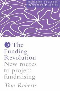 Cover image for The Funding Revolution: New Routes to Project Fundraising