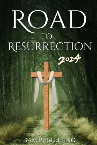 The Road to Resurrection 2024