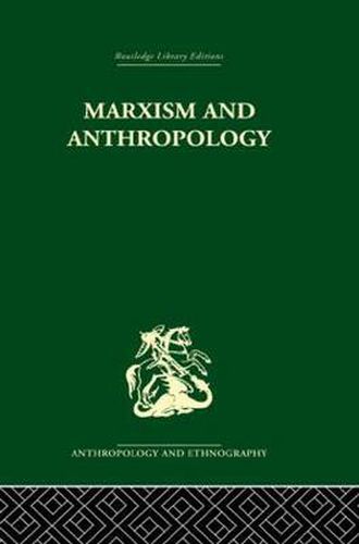 Cover image for Marxism and Anthropology: The History of a Relationship