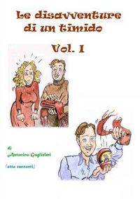 Cover image for Le Disavventure Di Un Timido - Vol. I