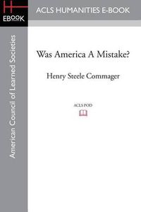 Cover image for Was America a Mistake?