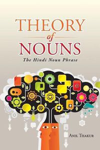 Cover image for Theory of Nouns: The Hindi Noun Phrase