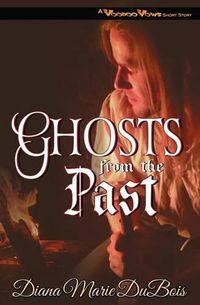 Cover image for Ghosts from the Past: A Voodoo Vows Short Story