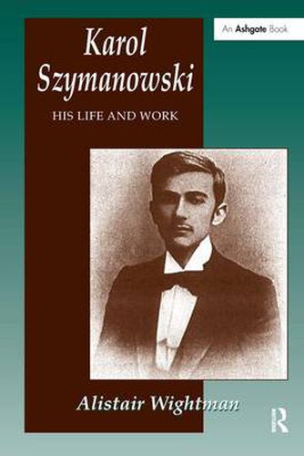 Cover image for Karol Szymanowski: His Life and Work