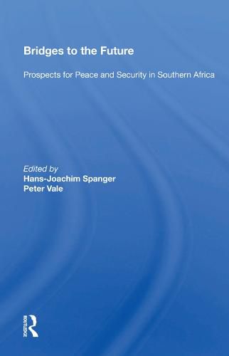 Cover image for Bridges to the Future: Prospects for Peace and Security in Southern Africa